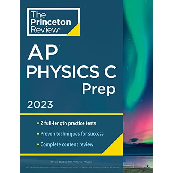 Pre-Owned Princeton Review AP Physics C Prep, 2023: 2 Practice Tests + Complete Content Review + Strategies & Techniques (College Test Preparation) Paperback