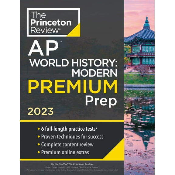 Pre-Owned College Test Preparation: Princeton Review AP World History: Modern Premium Prep, 2023: 6 Practice Tests + Complete Content Review + Strategies & Techniques (Paperback)
