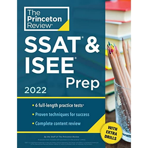 Pre-Owned Princeton Review SSAT & ISEE Prep, 2022: 6 Practice Tests + Review & Techniques + Drills (Paperback) 0525570500 9780525570509