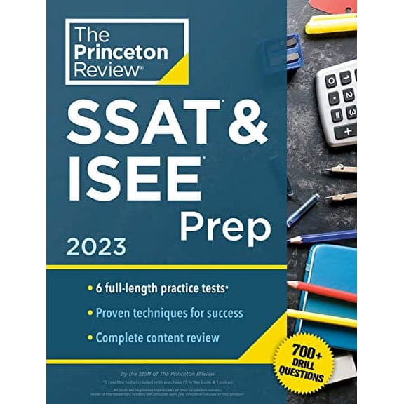 Pre-Owned Princeton Review SSAT & ISEE Prep, 2023: 6 Practice Tests + Review & Techniques + Drills (Paperback) 0593450647 9780593450642
