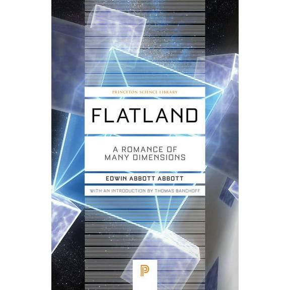 Princeton Science Library Flatland: A Romance of Many Dimensions, Book 36, (Paperback)