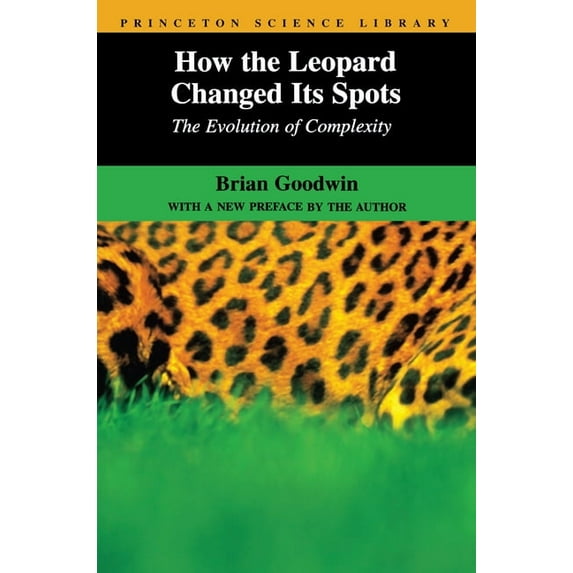 Princeton Science Library How the Leopard Changed Its Spots: The Evolution of Complexity, Book 24, (Paperback)