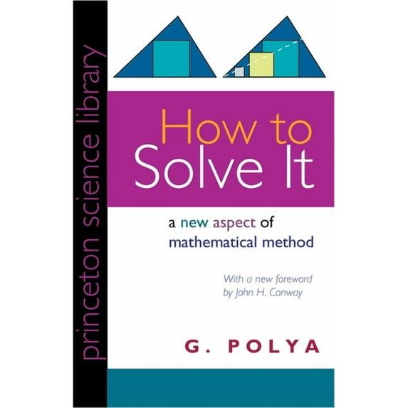 Princeton Science Library How to Solve It: A New Aspect of Mathematical Method, Book 34, (Paperback)