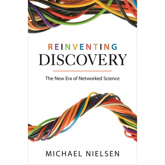 Princeton Science Library Reinventing Discovery: The New Era of Networked Science, Book 91, (Paperback)