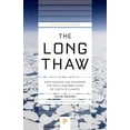 thumbnail image 1 of Princeton Science Library The Long Thaw: How Humans Are Changing the Next 100,000 Years of Earth's Climate, Book 44, (Paperback), 1 of 1