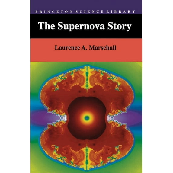Princeton Science Library The Supernova Story, Book 14, (Paperback)