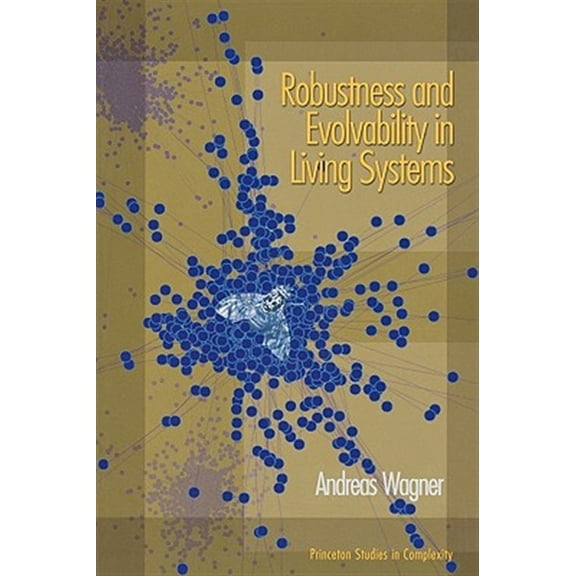 Pre-Owned Princeton Studies in Complexity Robustness and Evolvability in Living Systems, Book 15, (Paperback)