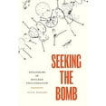 thumbnail image 1 of Princeton Studies in International Histo Seeking the Bomb: Strategies of Nuclear Proliferation, Book 188, (Hardcover), 1 of 1