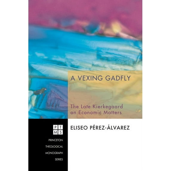 Princeton Theological Monograph: A Vexing Gadfly (Paperback)