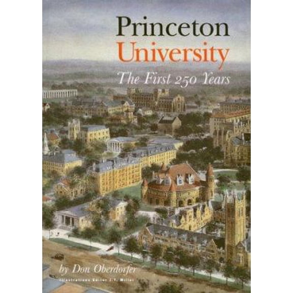 Pre-Owned Princeton University: The First 250 Years (Hardcover) 0691011222 9780691011226
