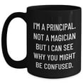 Principal Gifts for Graduation I'm A Principal Not A Magician But I