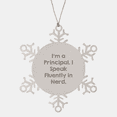 thumbnail image 1 of Principal Snowflake Ornament, Funny Quote, 'I'm A Principal. I Speak Fluently In genius.' Gifts for Men, Women, Coworkers, Family, Friends from Principal, Christmas Unique Gifts, 1 of 3