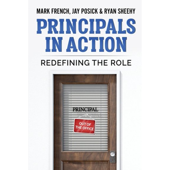Pre-Owned Principals In Action: Redefining the Role (Paperback) 1734051426 9781734051421