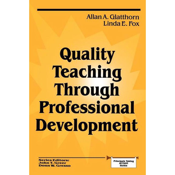Principals Taking Action: Quality Teaching Through Professional Development (Paperback)