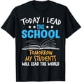 thumbnail image 1 of Principals Today I Lead The School Principals T-Shirt, 1 of 4