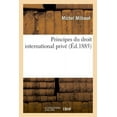 thumbnail image 1 of Principes Du Droit International Privé Dans Leur Application Aux Privilèges: Et Hypothèques Au Point de Vue Du Droit Positif Français (Paperback), 1 of 1