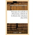 thumbnail image 1 of Principes de MÃ©lodie Et d'Harmonie, DÃ©duits de la ThÃ©orie Des Vibrations, (Paperback), 1 of 1
