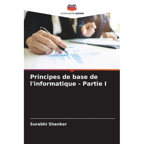 Principes de base de l'informatique - Partie I, (Paperback)