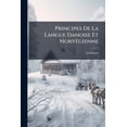 thumbnail image 1 of Principes de la Langue Danoise Et Norvégienne (Paperback), 1 of 1