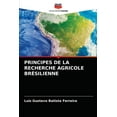 thumbnail image 1 of Principes de la Recherche Agricole Brésilienne (Paperback), 1 of 1