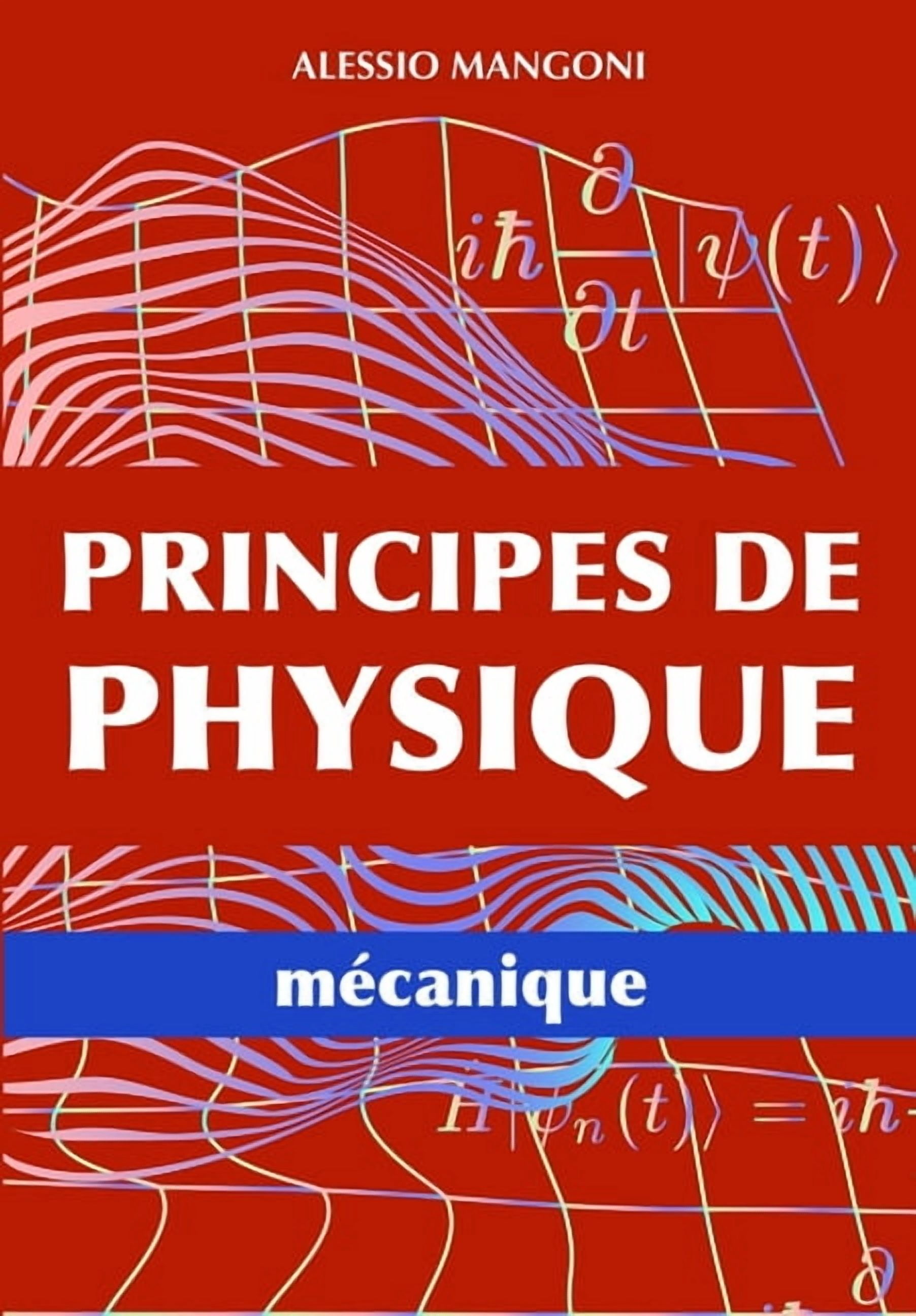 Principes de Physique Principes de physique: mÃ©canique, Book 1, (Paperback)
