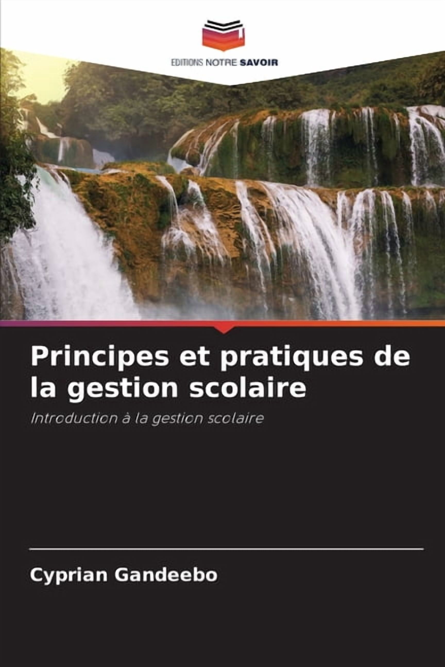 Principes et pratiques de la gestion scolaire, (Paperback)