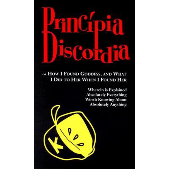 Pre-Owned Principia Discordia : Or "How I Found Goddess, and What I Did to Her When I Found Her" (Paperback)