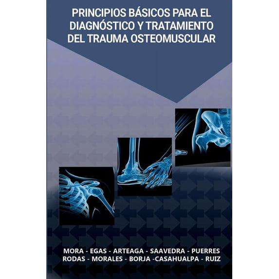 Principios Básicos para el Diagnóstico y Tratamiento del Trauma Osteomuscular (Paperback)