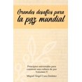thumbnail image 1 of Principios Universales Para Construir una Cultura de Paz: Grandes Desafios para la Paz Mundial (Series #5) (Paperback), 1 of 1
