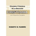 thumbnail image 1 of Pre-Owned Principios Y Practicas de la Educacion Cristiana: Una Perspectiva Evangélica (Paperback) 1592440339 9781592440337, 1 of 1