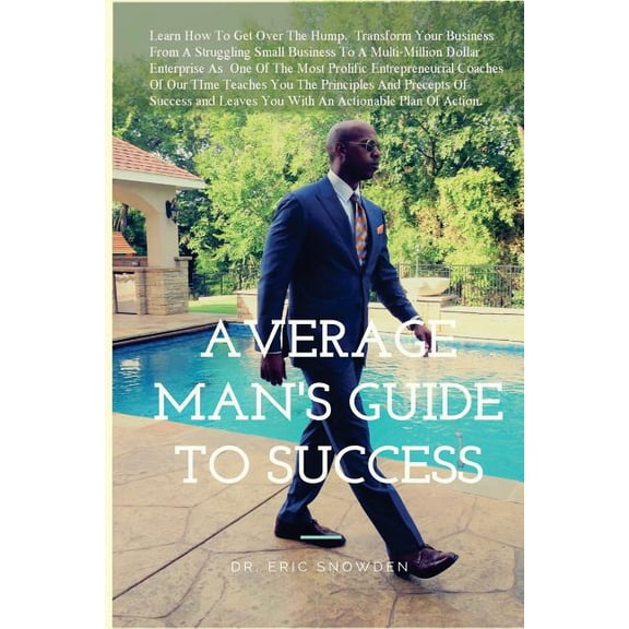 Principle and Precepts of Success The Average Man's Guide To Success: How Anyone Can Get Rich, Book 1, (Paperback)