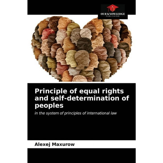 Principle of equal rights and self-determination of peoples (Paperback)