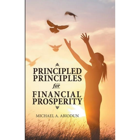 Principled Principles for Financial Prosperity