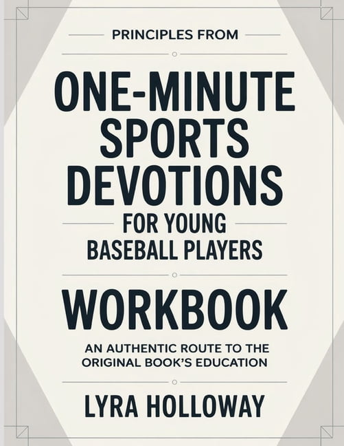 Principles From One-Minute Sports Devotions For Young Baesball Players: An Authentic Route To The Original Book's Educat, (Paperback)