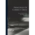 thumbnail image 1 of Principles Of Correct Dress, (Paperback), 1 of 1
