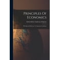 thumbnail image 1 of Principles Of Economics: With Special Reference To American Conditions (Paperback), 1 of 1
