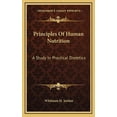 thumbnail image 1 of Principles Of Human Nutrition : A Study In Practical Dietetics (Hardcover), 1 of 1