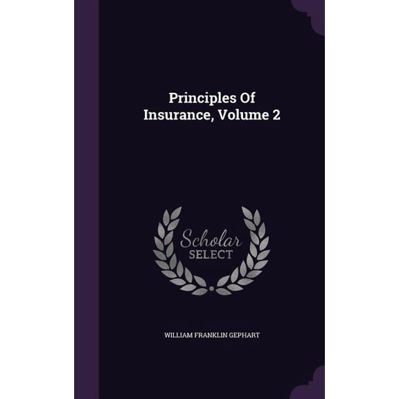 Principles Of Insurance, Volume 2 (Hardcover)