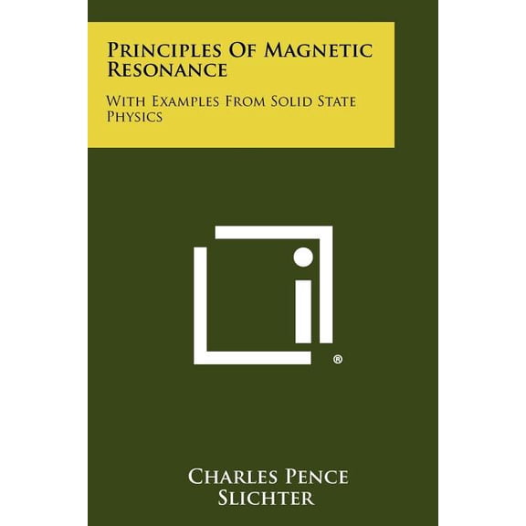 Principles Of Magnetic Resonance: With Examples From Solid State Physics (Paperback)
