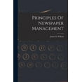 thumbnail image 1 of Principles Of Newspaper Management, (Paperback), 1 of 1