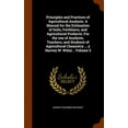 thumbnail image 1 of Principles and Practices of Agricultural Analysis. A Manual for the Estimation of Soils, Fertilizers, and Agricultural Products. For the use of Analysts, Teachers, and Students of Agricultural Chemistry ... y Harvey W. Wiley .. Volume 3 (Hardcover), 1 of 1
