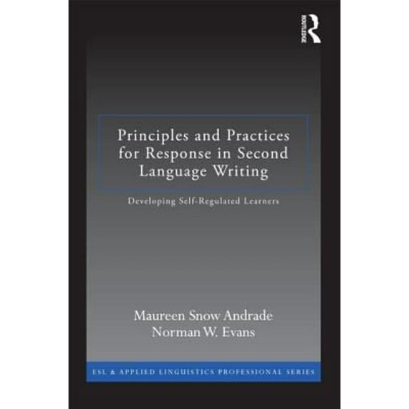 Pre-Owned Principles and Practices for Response in Second Language Writing (ESL & Applied Linguistics Professional Series), 9780415897020, 0415897025, Paperback, 1 edition