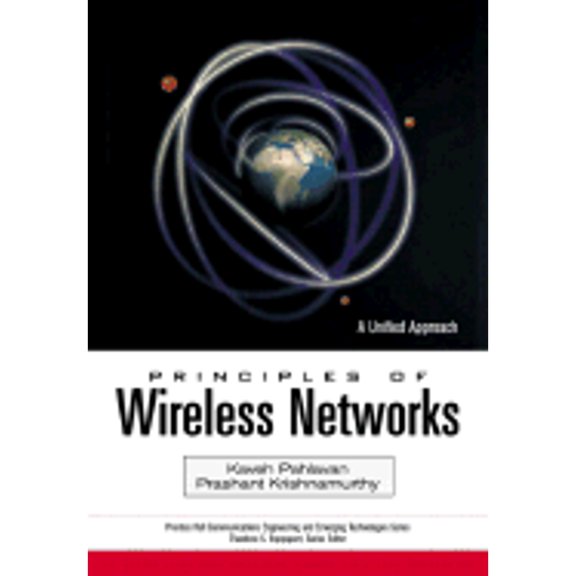 Pre-Owned Principles of Wireless Networks: A Unified Approach (Paperback) 0130930032 9780130930033