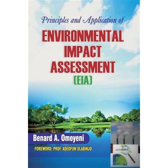 Principles and Application of Environmental Impact Assessment (Eia)