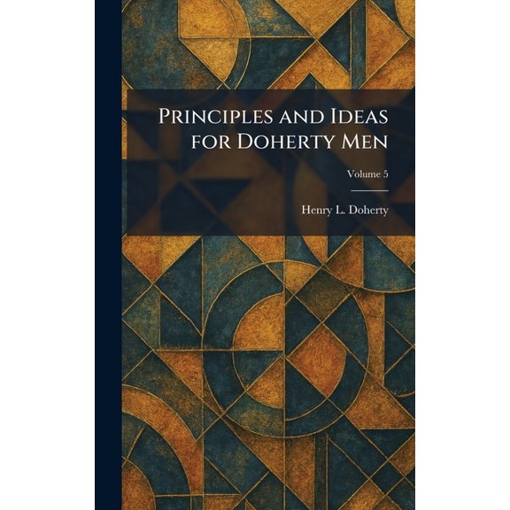 Principles and Ideas for Doherty Men, (Hardcover)