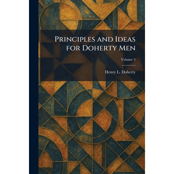 Principles and Ideas for Doherty Men, (Paperback)