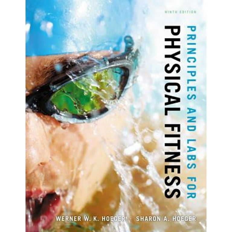 Pre-Owned Principles and Labs for Physical Fitness (Paperback  9781133599692) by Wener W K Hoeger, Sharon a Hoeger 