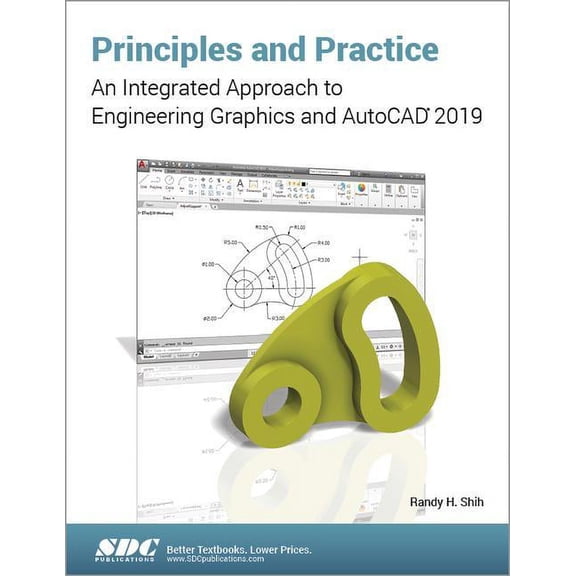 Principles and Practice: An Integrated Approach to Engineering Graphics and AutoCAD 2019 (Paperback)