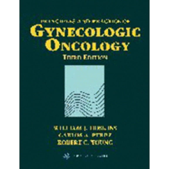 Pre-Owned Principles and Practice of Gynecologic Oncology (Hardcover 9780781719780) by William J Hoskins, Carlos A Perez, Robert C Young