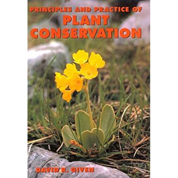 Pre-Owned Principles and Practice of Plant Conservation (Hardcover) 0881922498 9780881922493